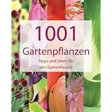1001 Gartenpflanzen: Tipps und Ideen f�r den Gartenfreundvon "Modeste Herwig"