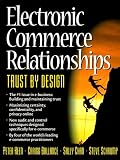 Electronic Commerce Relationships: Trust By Design