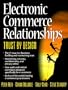 Electronic Commerce Relationships: Trust by Design