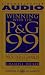 WINNING WITH THE P&G 99: Principles and Practices of Procter & Gamble's Success
