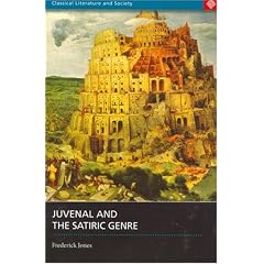 Juvenal and the Satiric Genre (Classical Literature and Society Series)