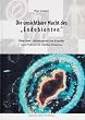 Die unsichtbare Macht des "Endobionten". Dunkelfeld-Blutdiagnostik und Isopathie nach Professor Dr. G�nther Enderlein.