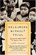 Prisoners Without Trial: Japanese Americans in World War II (Critical Issue)