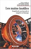 Revue Belin  / Les mains inutiles : Inaptitude au travail et emploi en Europe