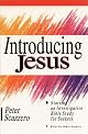 Introducing Jesus: Starting an Investigative Bible Study for Seekers