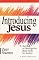 Introducing Jesus: Starting an Investigative Bible Study for Seekers