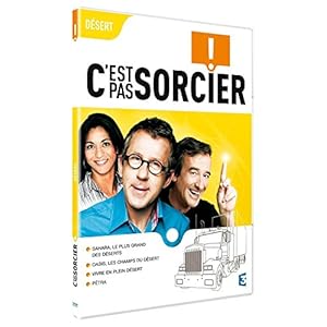 C'EST PAS SORCIER : désert / nouveauté 2014