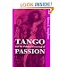 Tango And The Political Economy Of Passion (Institutional Structures of Feeling)