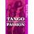 Tango and the Political Economy of Passion: From Exoticism to Decolonization (Institutional Structures of Feeling)