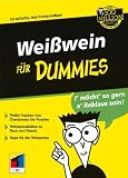 Wei&szlig;wein f&uuml;r Dummies: Wei&szlig;e Trauben von Chardonnay bis Viognier - Weinspezialit&auml;ten zu Fisch und Fleisch - Tipps f&uuml;r die Weinprobe - Das Geheimnis des Wei&szlig;weins entdecken (Fur Dummies) - Ed McCarthy, Mary Ewing-Mulligan