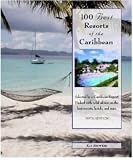 Cover of 100 Best Resorts of the Caribbean by Kay Showker 0762724048