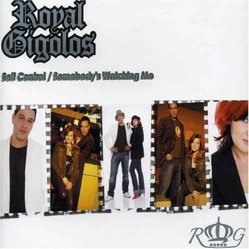 Royal Gigolos - Self Control/Somebody