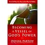 Becoming a Vessel of God's Power: Give God Thirty Days and See What He Will Do