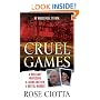 Cruel Games: A Brilliant Professor, A Loving Mother, A Brutal Murder (St. Martin's True Crime Library)