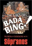 The Tao of Bada Bing: Words of Wisdom from The Sopranos