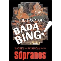 The Tao of Bada Bing: Words of Wisdom from The Sopranos