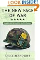 The New Face Of War : How War Will Be Fought In The 21st Century