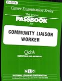 Review National Learning Corp  / Community Liaison Worker (Career Examination Ser : C-2976)