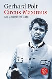 Circus Maximus: Das Gesammelte Werk - Gerhard Polt