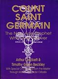 Count Saint Germain: The New Age Prophet Who Lives Forever