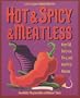 Hot & Spicy & Meatless: Over 150 Delicious, Fiery, and Healthful Recipes