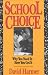 Book School Choice: Why You Need It, How You Get It