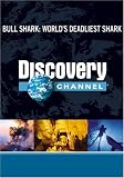 Bull Shark: Worlds Deadliest Shark