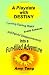 A Playdate with Destiny: Turning Daring Risks, Subtle Setbacks and Painful Disappointments into a Fun-filled Adventure
