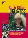 Bach-Bl&uuml;ten f&uuml;r Pferde