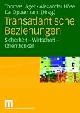Produkt-Bild: Transatlantische Beziehungen: Sicherheit - Wirtschaft - &Ouml;ffentlichkeit