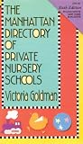 The Manhattan Directory of Private Nursery Schools, 6th Ed. (Manhattan Directory of Private Nursery Schools)