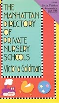 The  Manhattan Directory of Private Nursery Schools, 6th Ed. (Manhattan Directory of Private Nursery Schools)