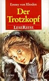 Der Trotzkopf. LeseRiese. ( Ab 12 J.)