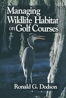 Managing Wildlife Habitat on Golf Courses