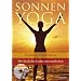 Sonnen-Yoga (Die Kraft des Lichts f�r K�rper, Geist und Seele neu entdecken)