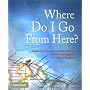 Where Do I Go From Here? Exploring Your Career Alternatives Within and Beyond Clinical Nursing
