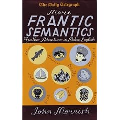 More Frantic Semantics: Further Adventures in Modern English