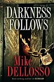 Darkness Follows