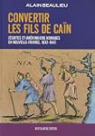 CONVERTIR LES FILS CAIN