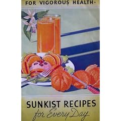 For Vigorous Heath ~ Sunkist Recipes for Every Day