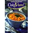 Calciyum!: Delicious Calcium-Rich Dairy-Free Vegetarian Recipes by David Bronfman and Rachelle Bronfman