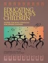 Educating Everybody's Children: Diverse Teaching Strategies for Diverse Learners