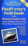 Passporter's Field Guide to the Disney Cruise Line: The Take-Along Travel Guide and Planner (Passporter Travel Guides)