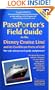 Passporter's Field Guide to the Disney Cruise Line: The Take-Along Travel Guide and Planner (Passporter Travel Guides)