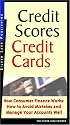 Credit Scores, Credit Cards: How Consumer Finance Works: How to Avoid Mistakes and How to Manage Your Accounts Well