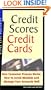 Credit Scores, Credit Cards: How Consumer Credit Works: How to Avoid Mistakes and How to Manage It Well