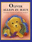 Oliver allein zu Haus - Christine Harris, Catherine Walters