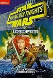 Star Wars. Young Jedi Knights 4. Lichtschwerter.-