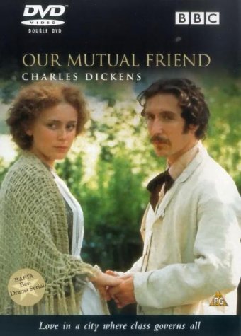 Our Mutual Friend [DVD] [1998]