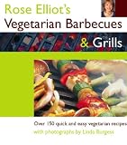 Rose Elliot's Vegetarian Barbecues and Grills